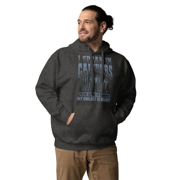 "I Speak in Calibers hoodie" - Where bullets speak louder than words