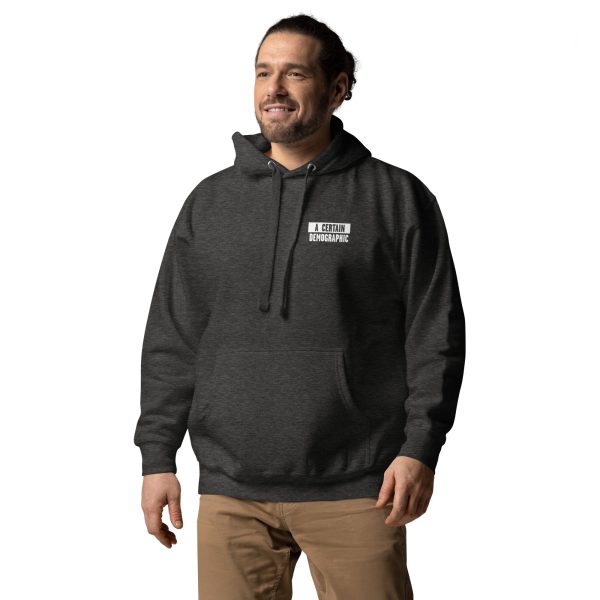 A Certain Demographic Hoodie